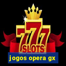 jogos opera gx